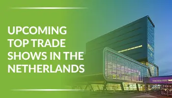 Upcoming Top Trade Shows in the Netherlands 2026
