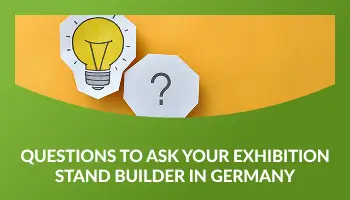 Questions to Ask Your Exhibition Stand Builder in Germany!