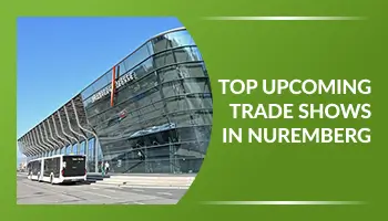 Top Upcoming Trade Shows in Nuremberg 2026!
