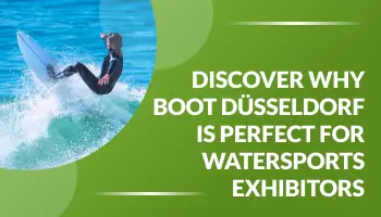 Discover Why Boot Düsseldorf 2025 Is Perfect for Watersports Exhibitors